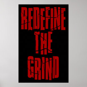 Redefine the Grind Poster