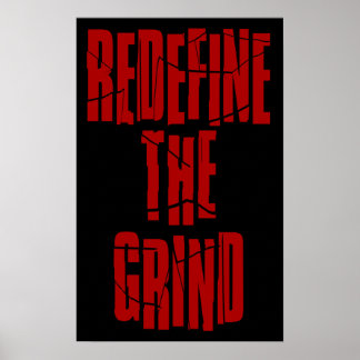 Redefine the Grind Poster