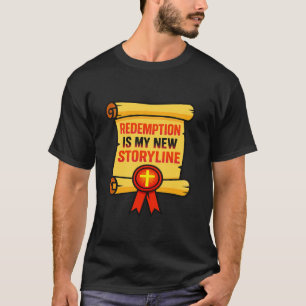 Redemption is My New Storyline Christian Faith Sc T-Shirt