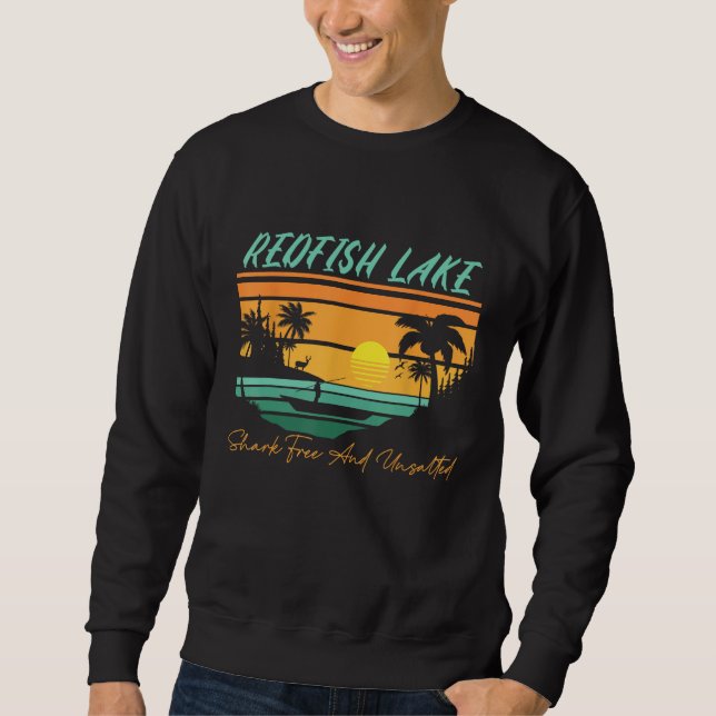 Redfish Lake Shark Free and Unsalted Funny Nature  Sweatshirt (Front)