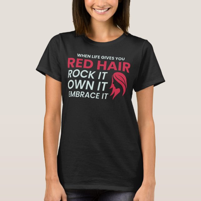 Redhead Hair Quote Funny Humour Saying T-Shirt (Front)