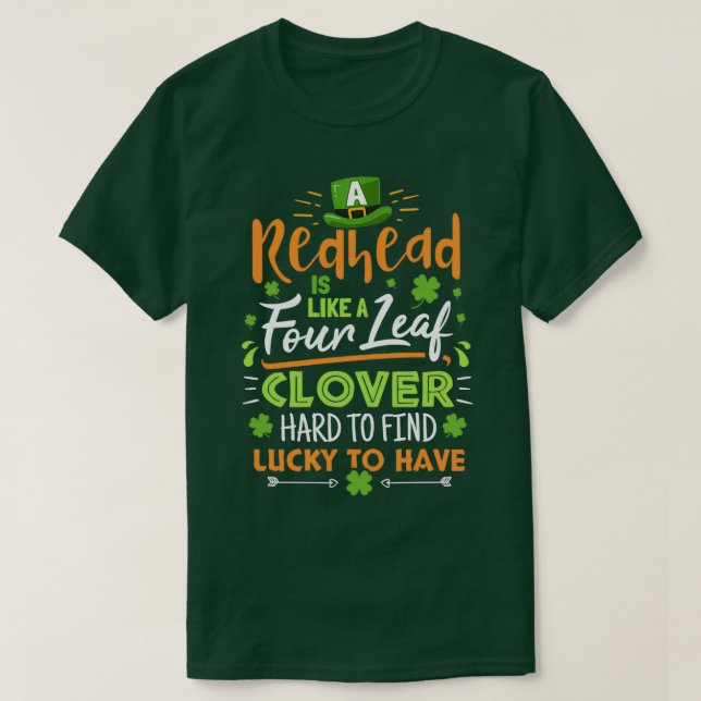 Redhead Like Four Leaf Clover Hard To Find Lucky T T-Shirt (Design Front)