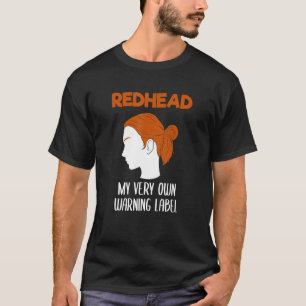 Redhead My Very Own Warning Label Red Hair T-Shirt
