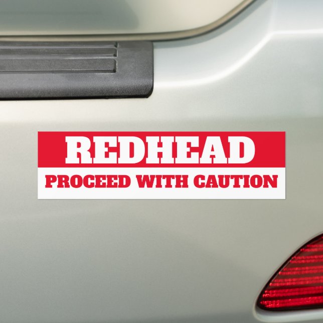 REDHEAD, PROCEED WITH CAUTION BUMPER STICKER (On Car)