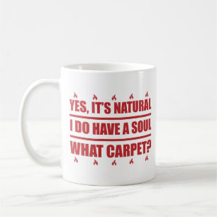 Redhead Yes, It's Natural I Do Have A Soul What Coffee Mug