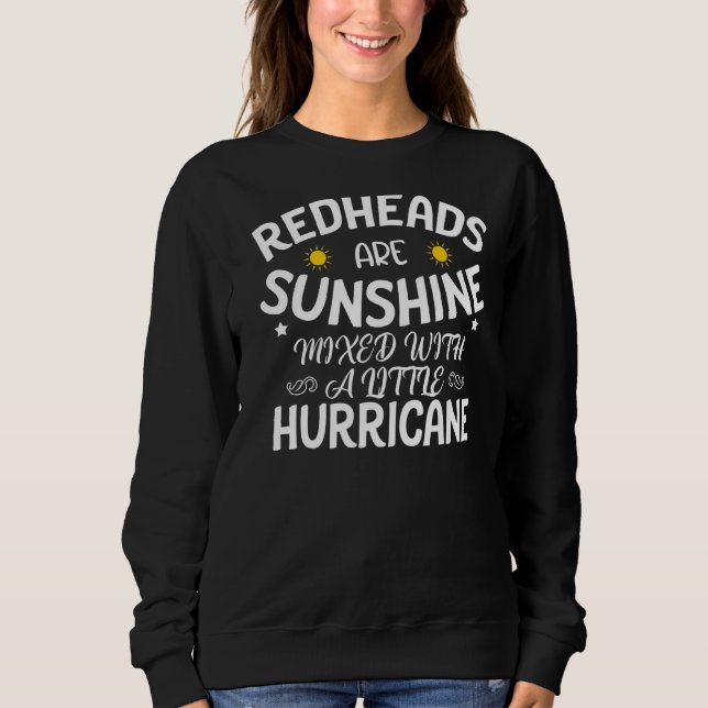 Redheads Are Sunshine Sweatshirt (Front)