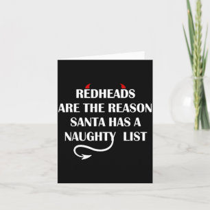 Redheads Are The Reason Santa Has A Naughty List Card