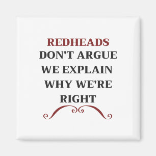 REDHEADS Don't Argue We Explain Why We're Right Magnet