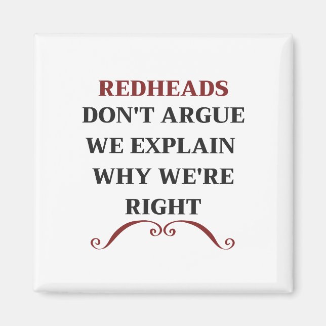 REDHEADS Don't Argue We Explain Why We're Right Magnet (Front)