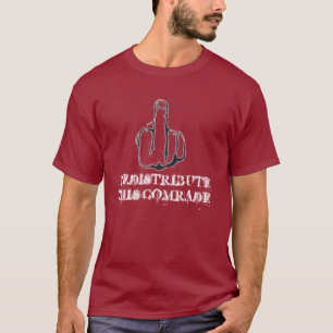 Redistribute This! T-Shirt