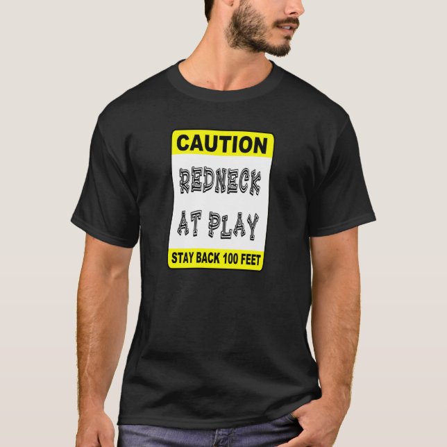 Redneck at Play T-Shirt (Front)