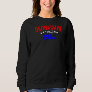 Redneck Hillbilly Dad 40 Year Old 1982 42nd Birthd Sweatshirt