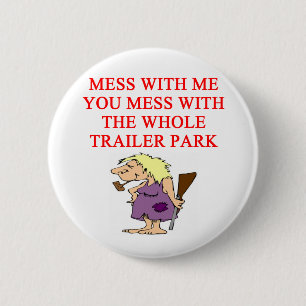 redneck hillbilly joke 6 cm round badge