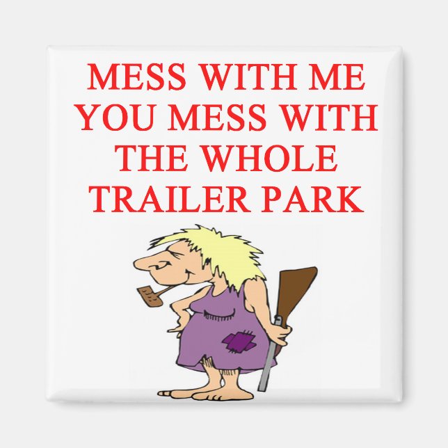 redneck hillbilly joke magnet (Front)