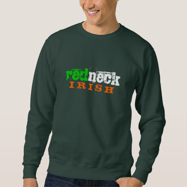 redneck IRISH Sweatshirt (Front)