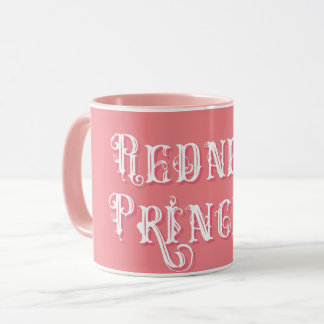 Redneck Princess Fancy Text Pink Mug