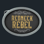 Redneck Rebel Belt Buckle<br><div class="desc">Cool men's belt buckle for those livin' the Redneck Life. "Redneck Rebel" text with tribal tattoo style flourish on black background</div>