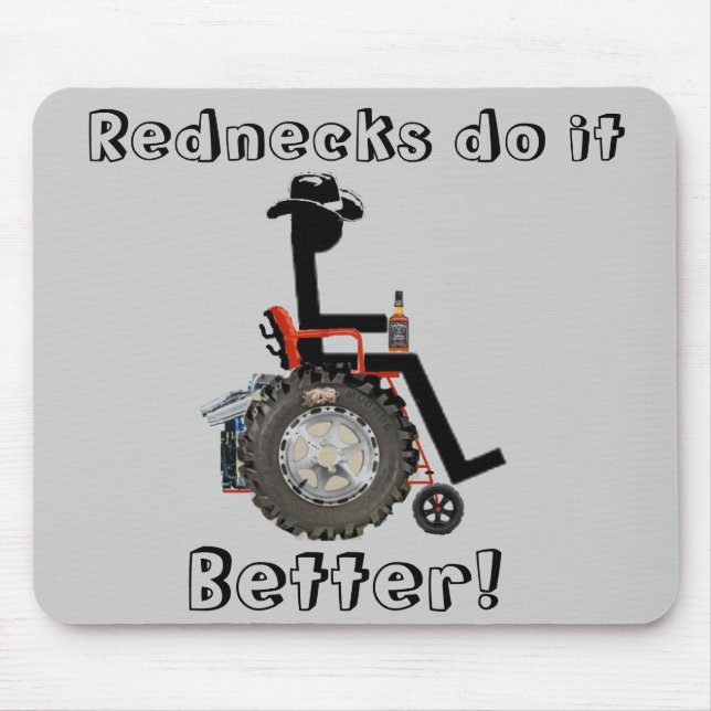 Rednecks do it, Better! Mouse Pad (Front)