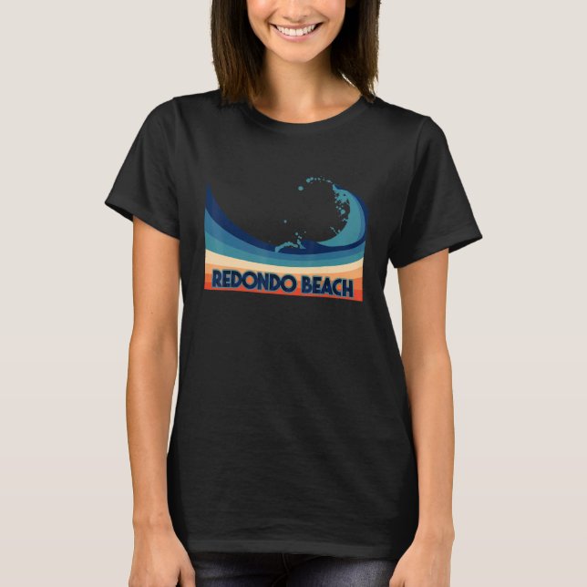 Redondo Beach California Retro Surf  Sailing & Fis T-Shirt (Front)