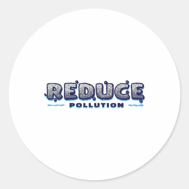 Reduce Pollution, Environmentalism, Environmental  Classic Round Sticker (Front)