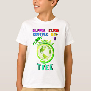 Reduce Reuse Recycle And Plant A Tree Earth Day T-Shirt