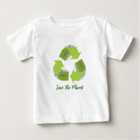 Reduce, Reuse, Recycle Baby T-Shirt