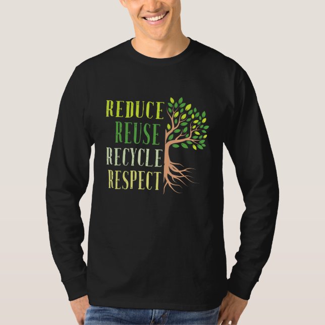 Reduce Reuse Recycle Climate Crisis Environmental  T-Shirt (Front)