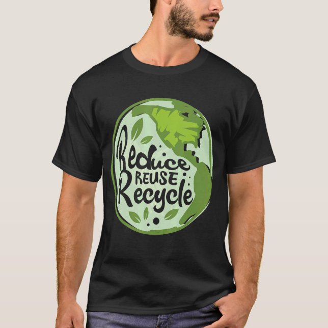 Reduce Reuse Recycle Earth Day Environmentalist Na T-Shirt (Front)
