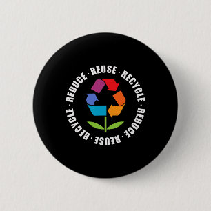 Reduce Reuse Recycle Flower Earth Day 6 Cm Round Badge