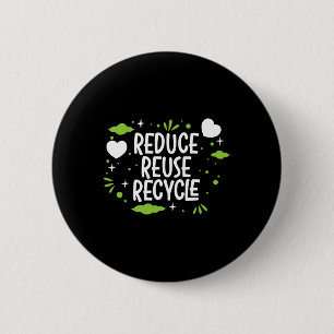 Reduce Reuse Recycle Mother Earth Day Environmenta 6 Cm Round Badge