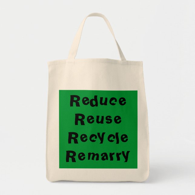 Reduce Reuse Recycle Remarry Tote Bag (Front)