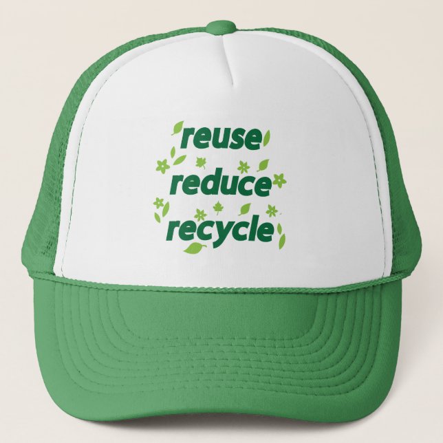 Reduce reuse recycle trucker hat (Front)