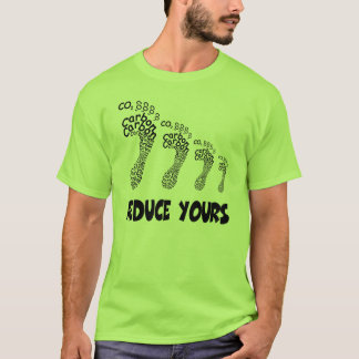 Reduce your carbon footprint T-Shirt