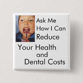 Reduce Your Health and Dental Costs 15 Cm Square Badge