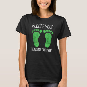 Reduce Your Personal Footprint Climate Change Eart T-Shirt