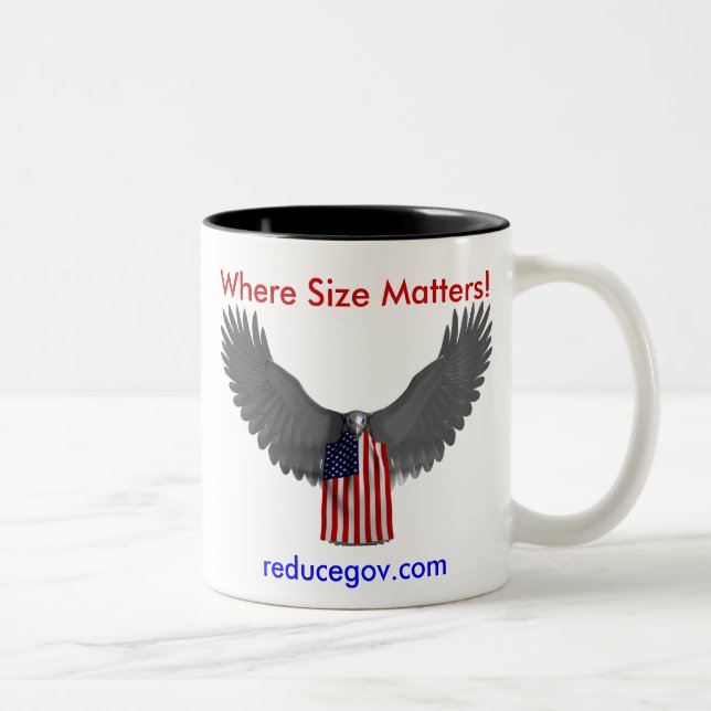 Reducegov.com Coffee Mug Where Size Matters (Right)