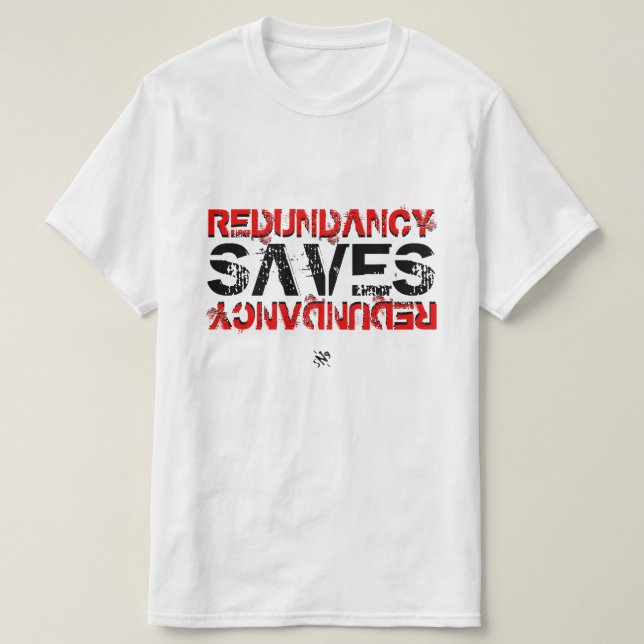 Redundancy nerdy joke v1 T-Shirt (Design Front)