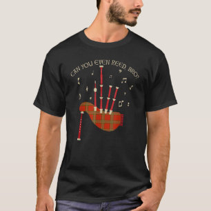Reed Bagpiper Bagpipe Player Bagpipe T-Shirt
