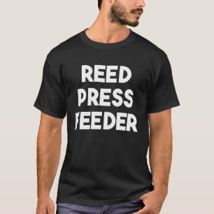Reed Press Feeder T-Shirt