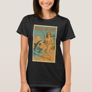 Reel Beach Shark Fishing Pin-Up Retro Beach Life  T-Shirt
