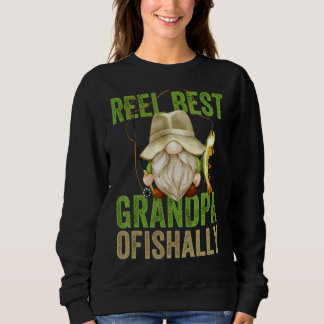 Reel Best Grandpa Offishally Fishing Dad For Men Sweatshirt