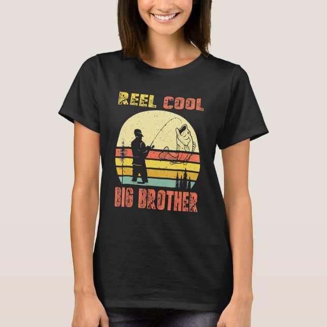 Reel Cool Big Brother Fisherman Daddy Fathers Day T-Shirt (Front)
