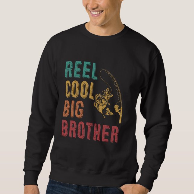 Reel Cool Big Brother Funny Matching Family Fishin Sweatshirt (Front)