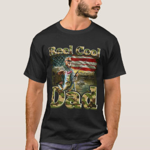 Reel Cool Dad Camouflage American Flag Father_s Da T-Shirt