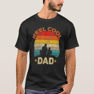 Reel Cool Dad Daddy Father s Day Fishing Fisherman T-Shirt