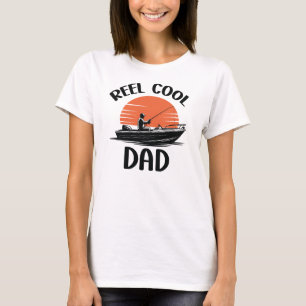 Reel Cool Dad, Father's Day  T-Shirt