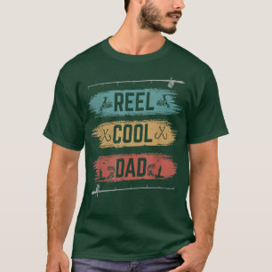 Reel Cool Dad  Fisherman Daddy Father's Day Dad  T-Shirt