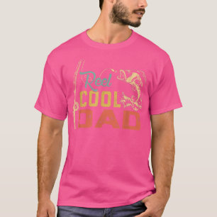 Reel Cool Dad Fisherman Daddy Grandpa Fathers Day T-Shirt