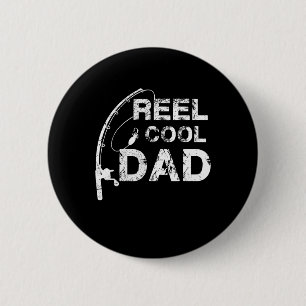 Reel Cool Dad Fishing Daddy Father's Day Gift Shir 6 Cm Round Badge