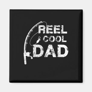 Reel Cool Dad Fishing Daddy Father's Day Gift Shir Magnet